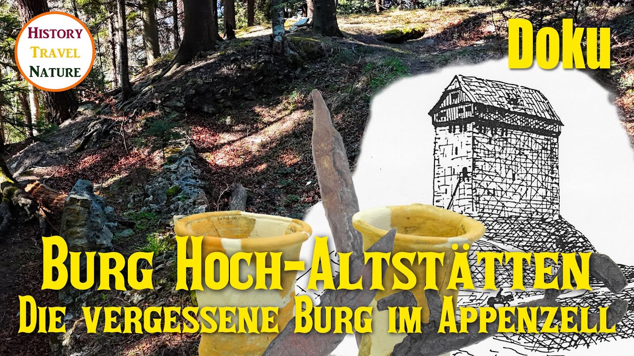Die vergessene Burg im Appenzell | Burg Hoch-Altstätten | Archäologische Funde | Burgen Schweiz