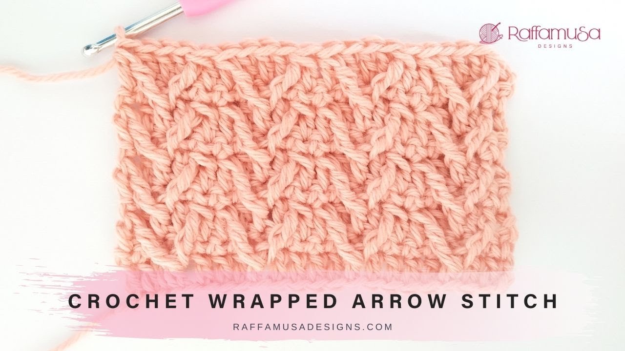 Crochet Stitch Tutorial – The Wrapped Arrow Stitch