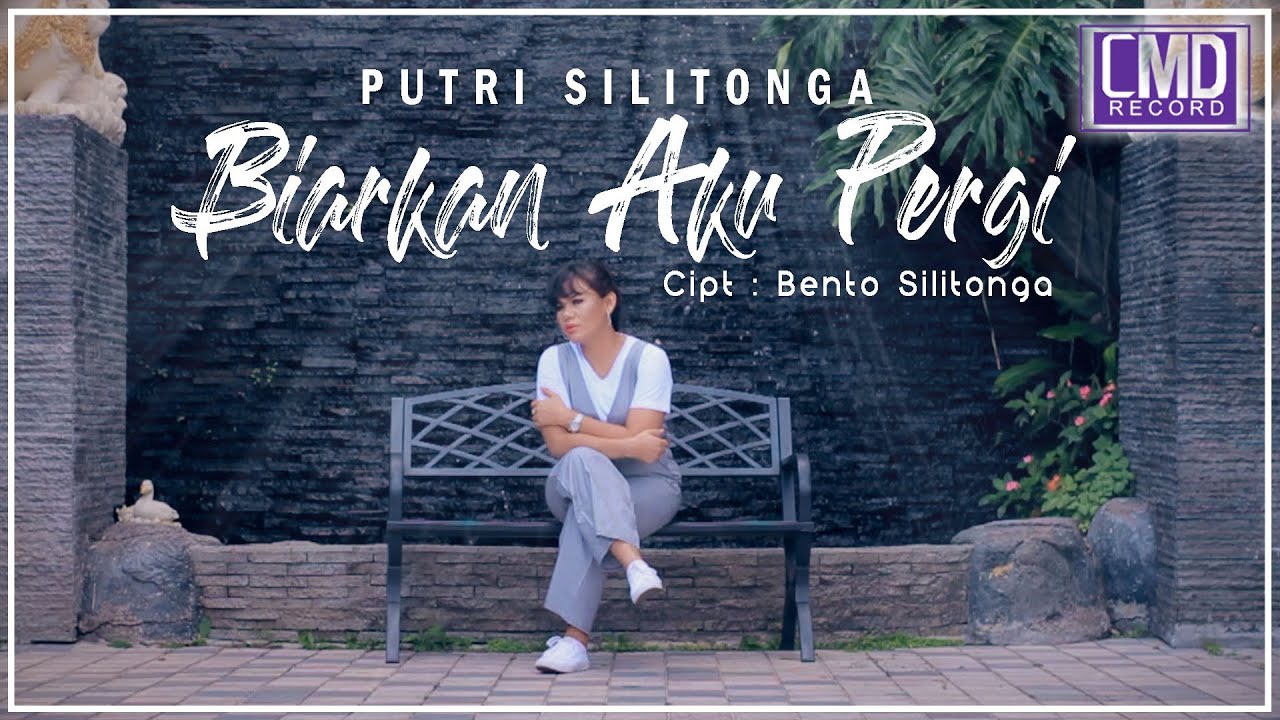 Putri Silitonga - Biarkan Aku Pergi (Official Music Video)