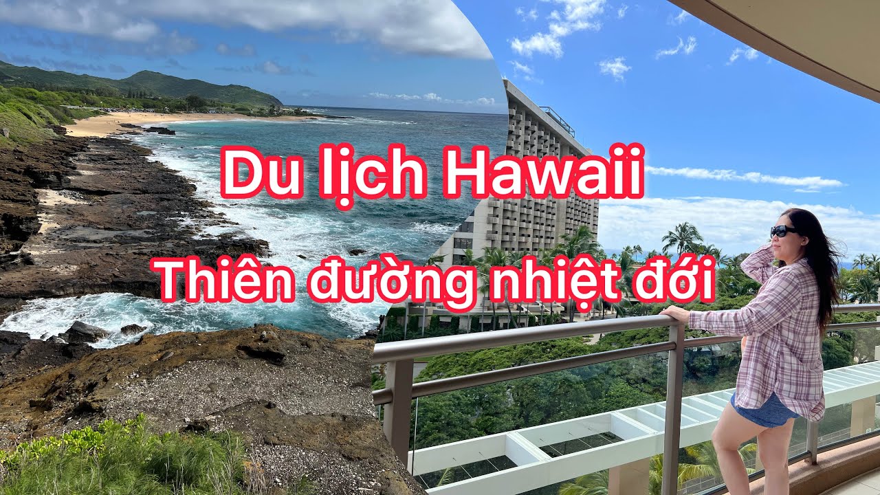 Du lịch Hawaii// Thiên đường nhiệt đới
