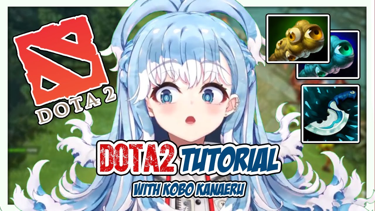 How to Get Good in DOTA2 ft. Kobo Kanaeru 【Hololive / ENG SUB】