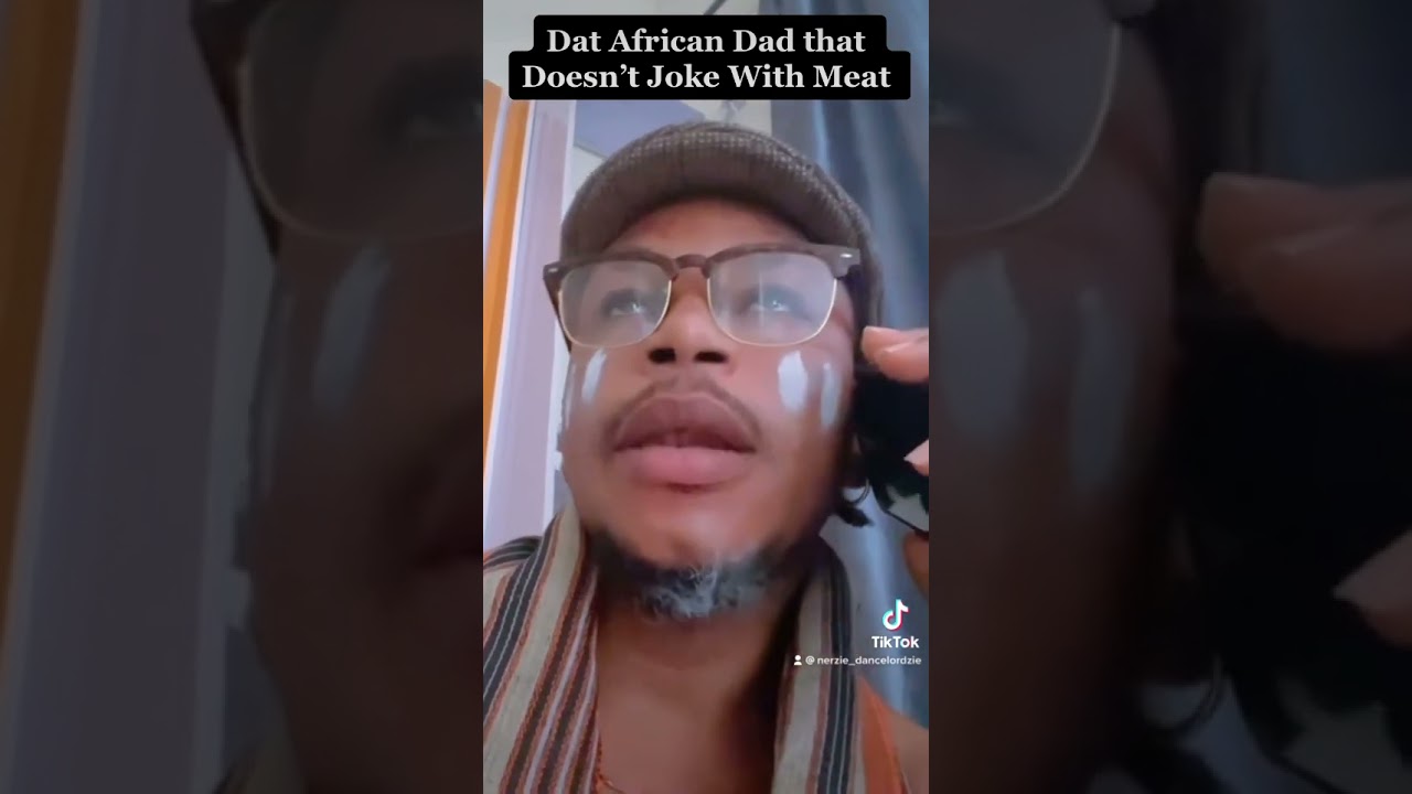 African Dad that does not joke with meat 