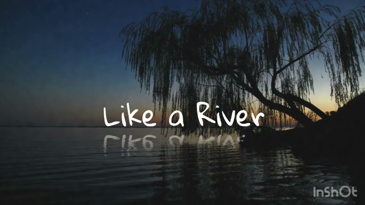Like a River