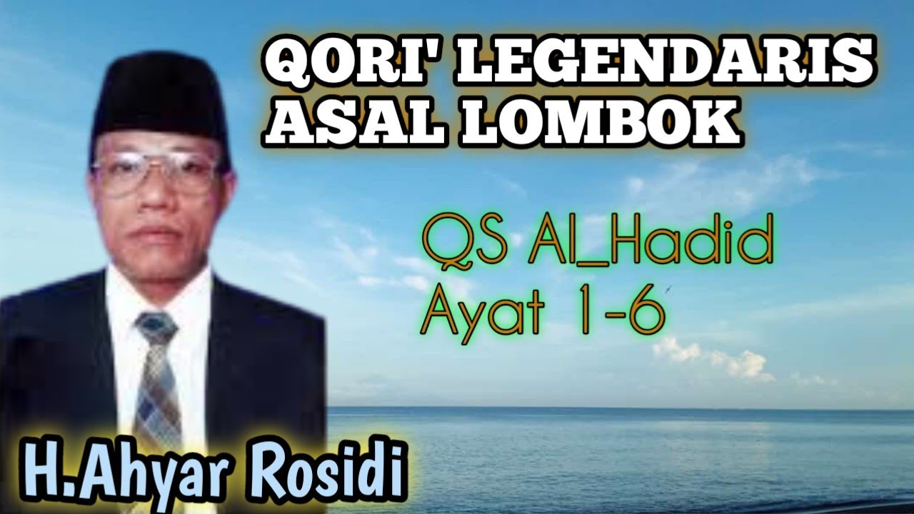 H.AHYAR ROSIDI QORI' LEGENDARIS ASAL LOMBOK