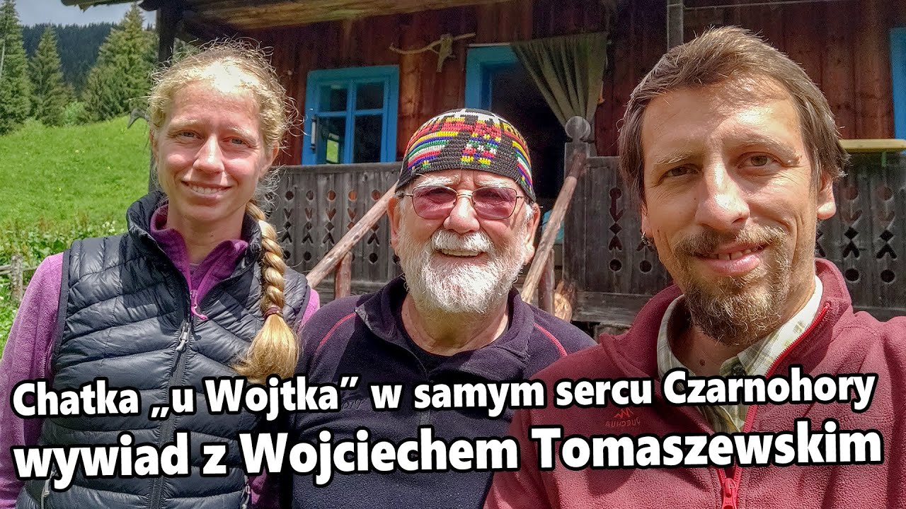 Chatka u Wojtka w samym sercu Czarnohory, wywiad z Wojciechem Tomaszewskim