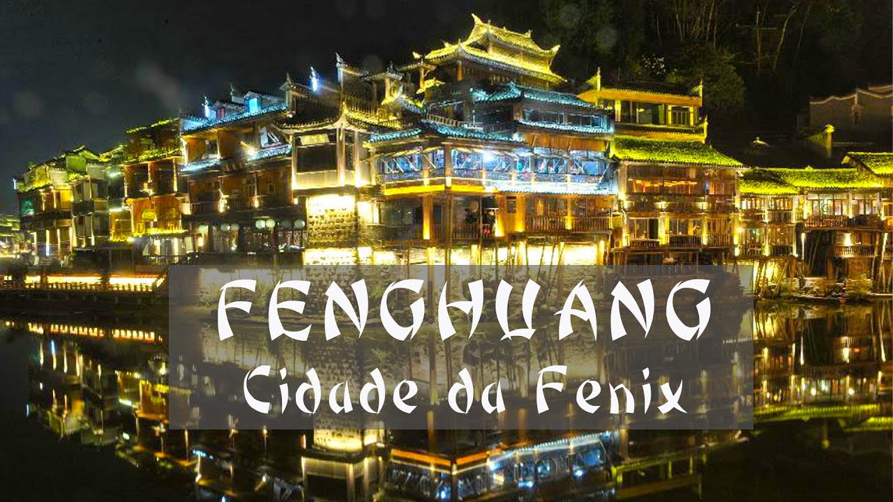 FENGHUANG   A CIDADE MAIS BONITA DA CHINA