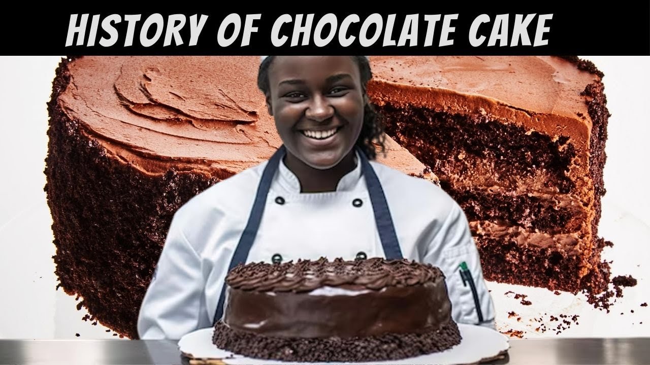 The History Of Chocolate Cake