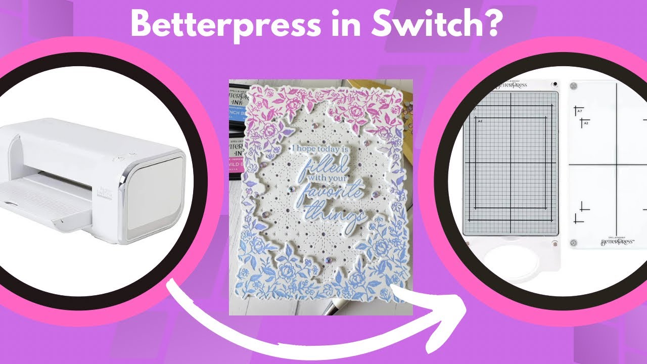 Работает ли Spellbinders Betterpress на Sizzix Switch?
