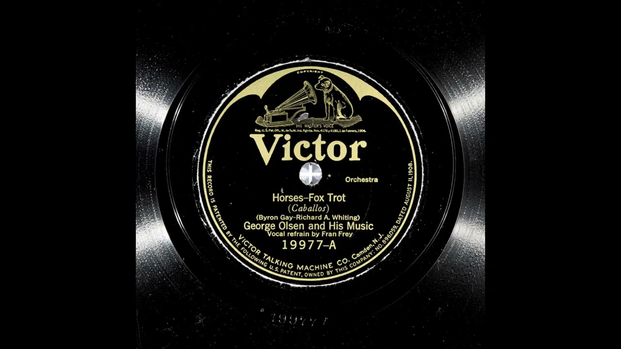 George Olsen And His Music: Horses (Victor 19977)