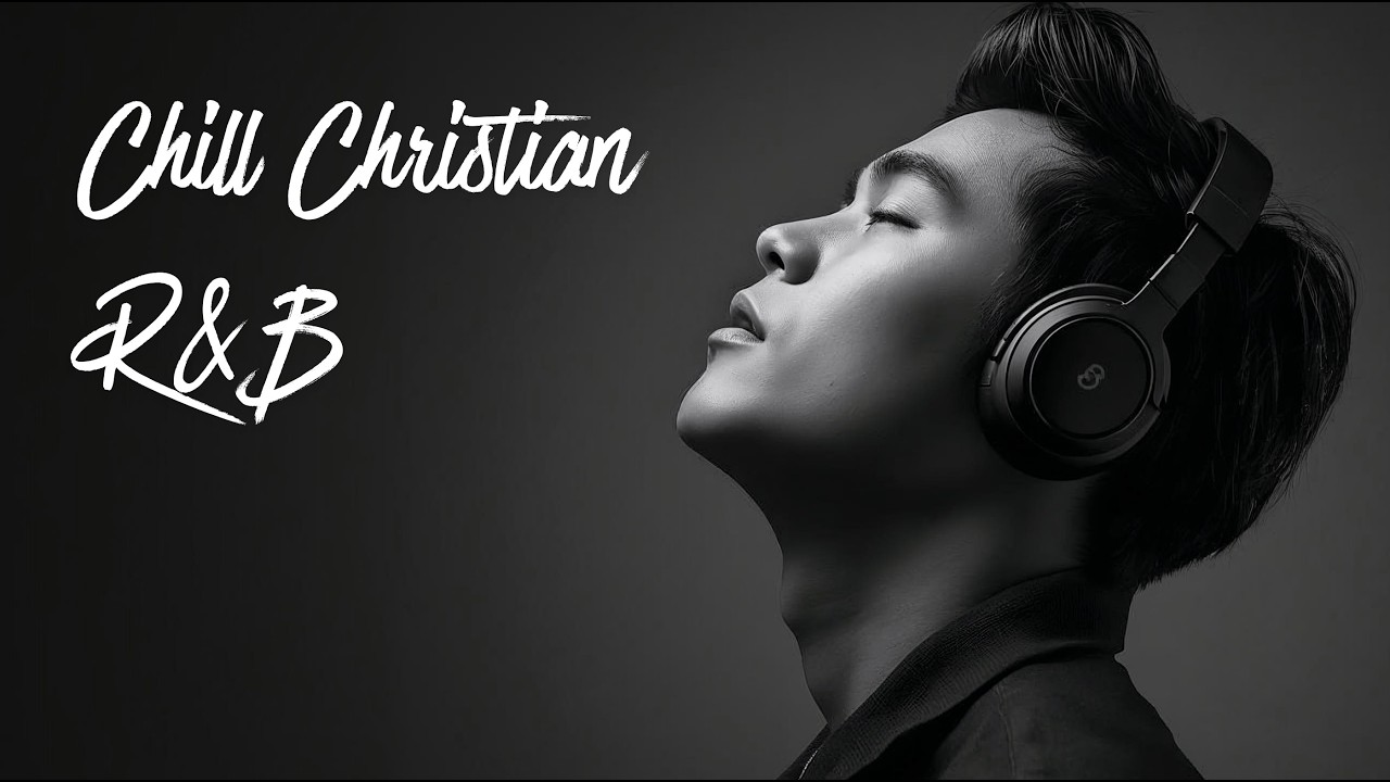 Chill Christian R&B Vol. 12 | Peace, Strength & Hope in God