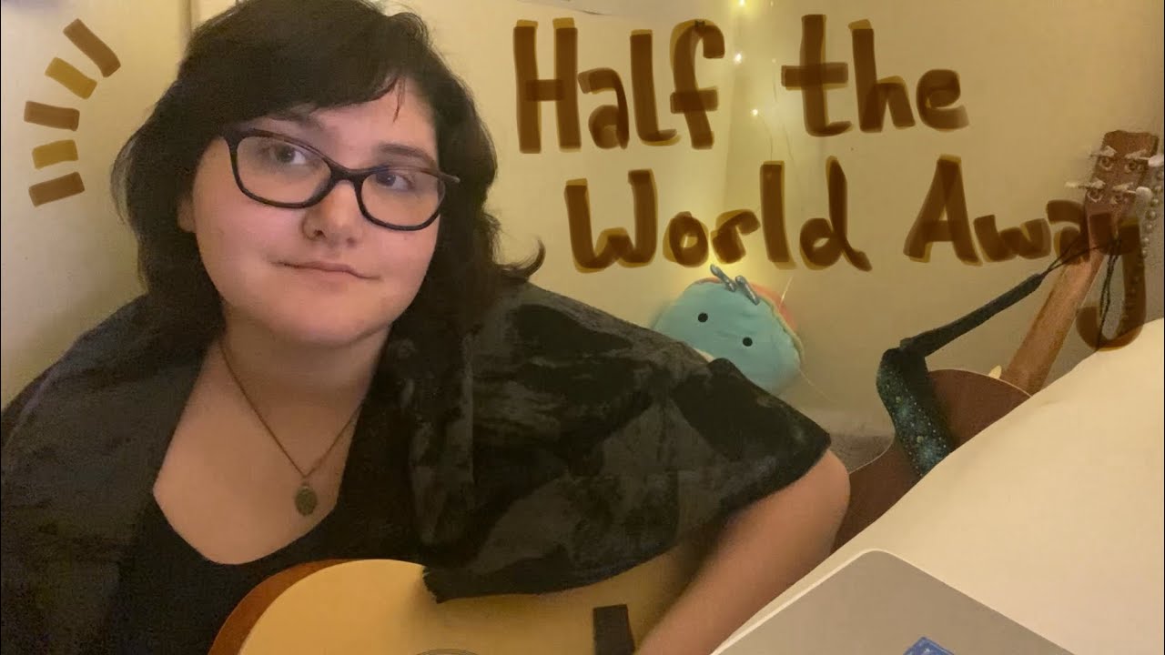 (Cover) Half the World Away - Oasis