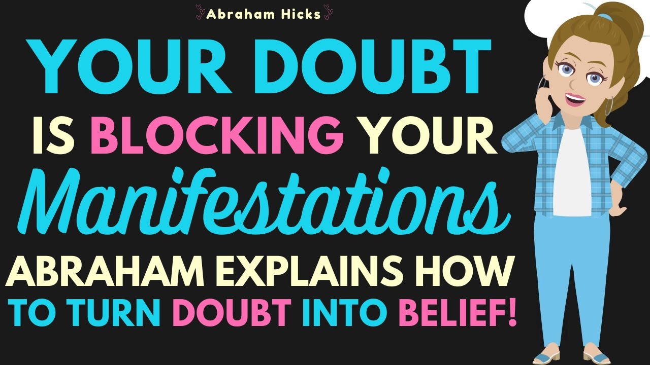Why Doubt Blocks Your Manifestation (And How to Release It) ✨💖 Abraham Hicks 2025