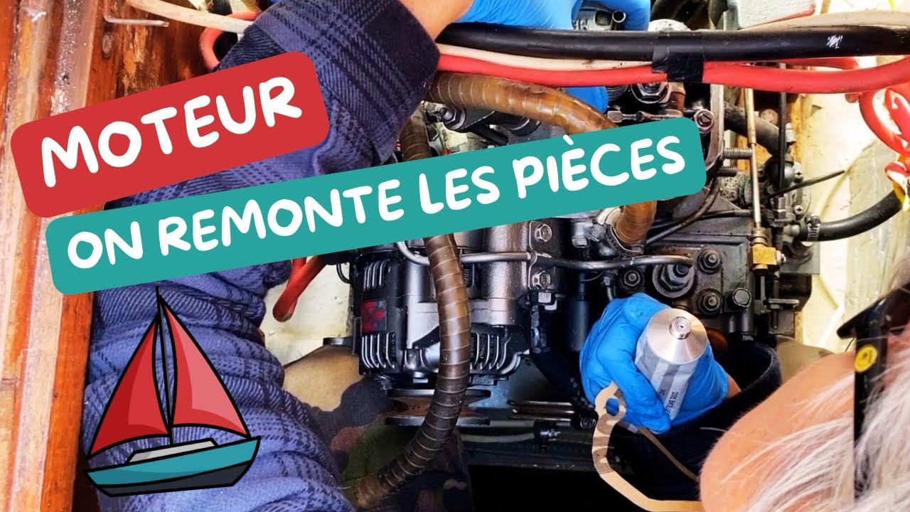 On remonte les pièces du moteur de mon voilier