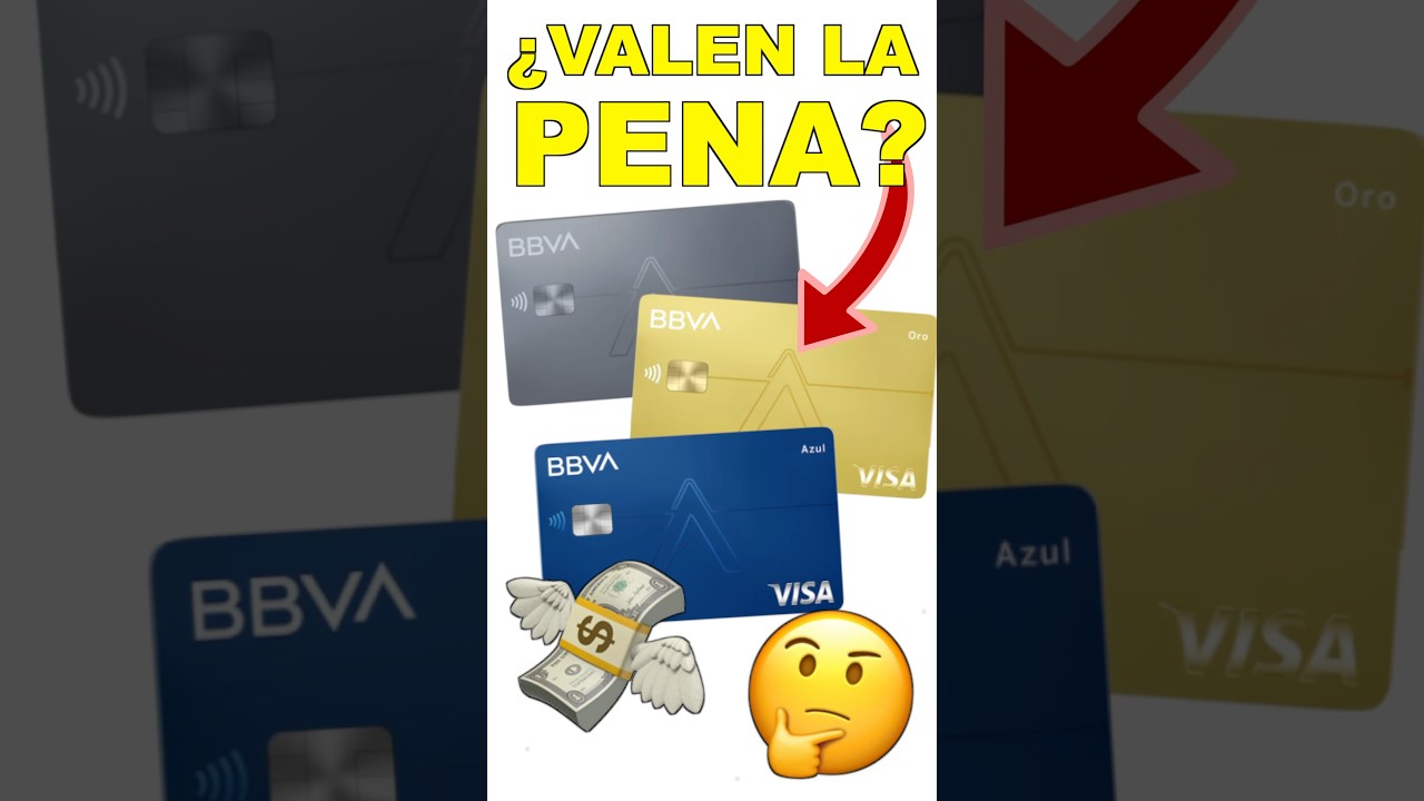 Tarjetas de cr&eacute;dito BBVA &iquest;valen la pena? #tarjetasdecredito