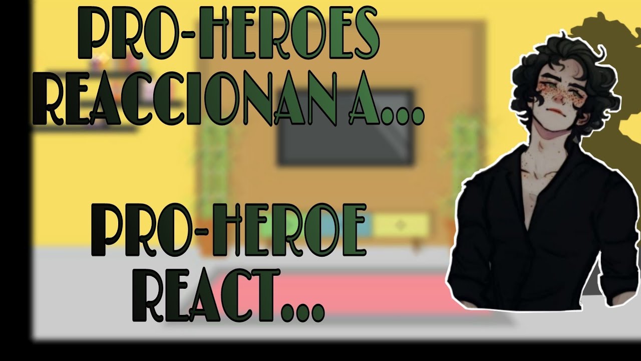 Pro-heroes reaccionan a...(la verdadera personalidad de Izuku/ Izuku's true personality)