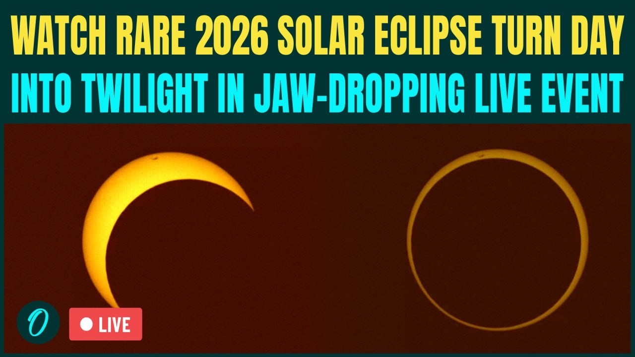 Watch Solar Eclipse 2026 | &lsquo;Ring of Fire&rsquo; LIGHTS UP Skies of Antarctica, S.America| Eclipse 2026