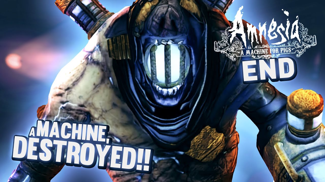 WE ARE ALL PIG! - Amnesia: A Machine for Pigs | Blind Playthrough - END