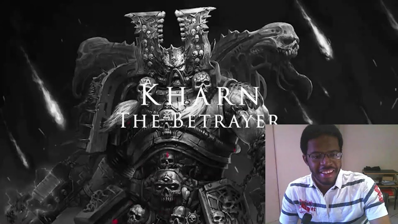Understanding Kharn the Betrayer - 40K Lore (World Eaters) ft The Warhammer Community | REACTION