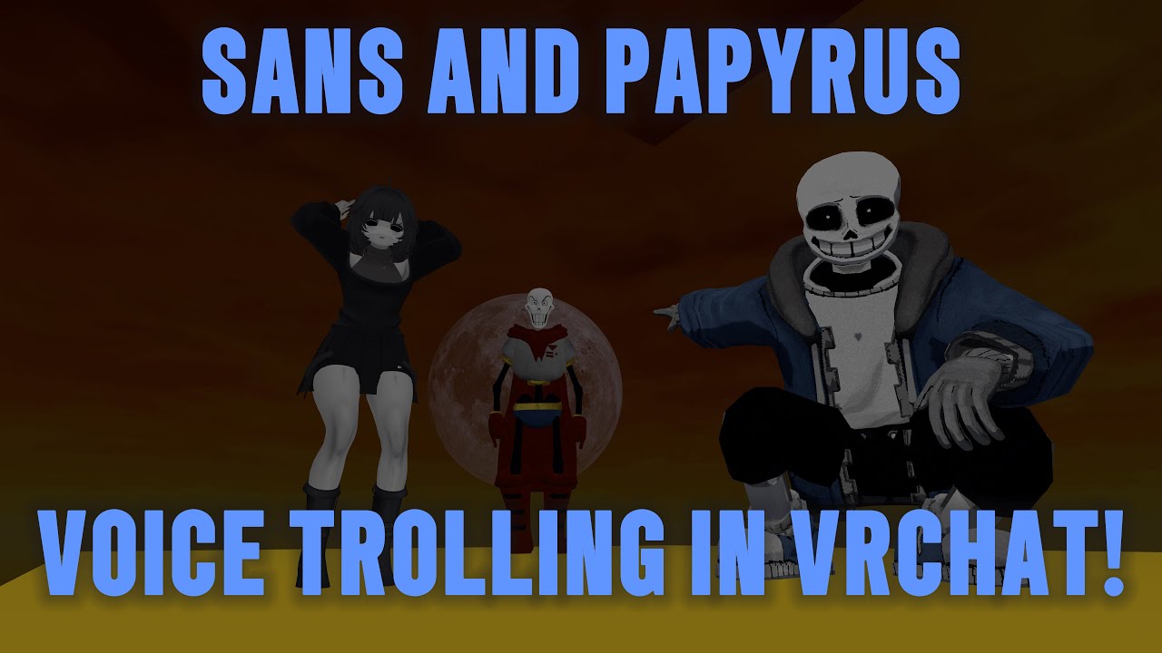САНС И ПАПИРУС ВОЗВРАЩАЮТСЯ В «ОТВЕРГНУТЫЕ»! (Голосовой троллинг в VRChat!)