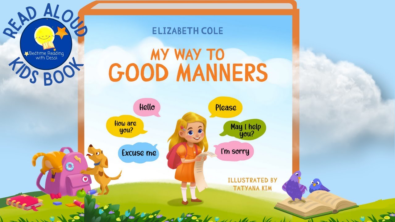 My Way to Good Manners - Read Aloud Kids Book - A Bedtime Story with Dessi!