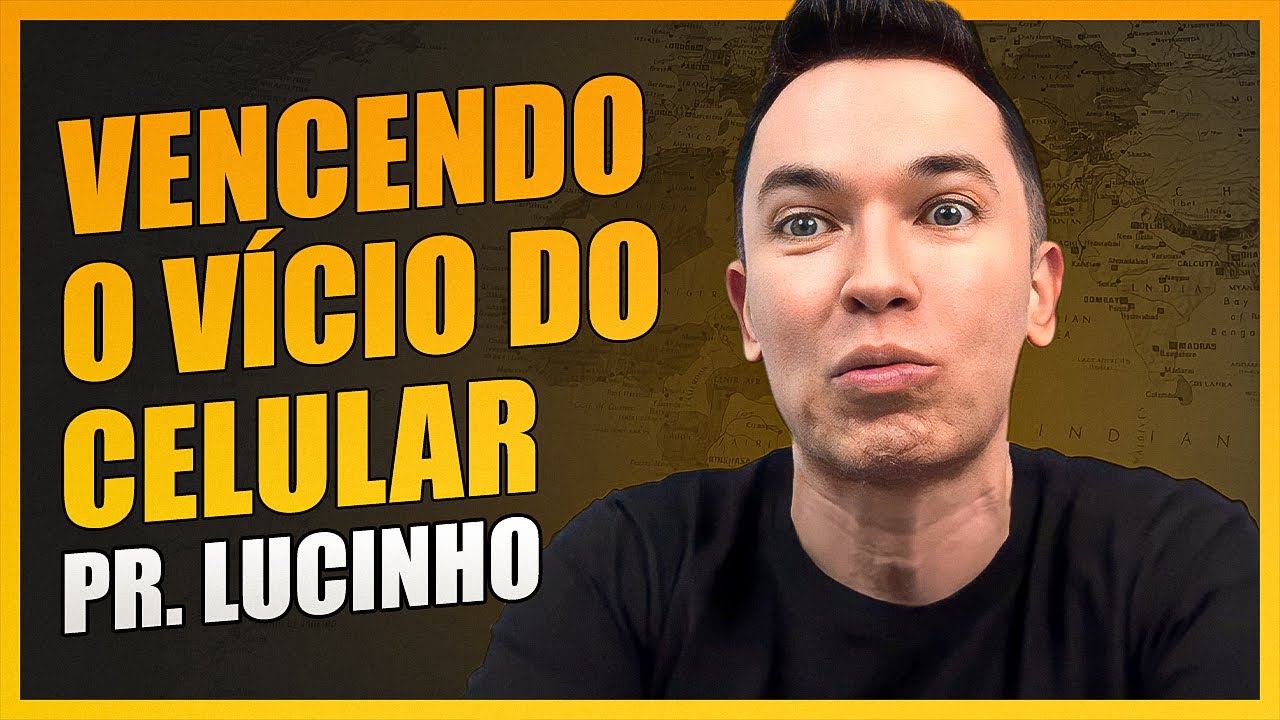 Vencendo o v&iacute;cio do celular | Pr. Lucinho