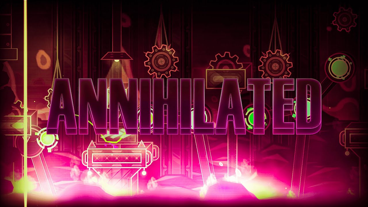 THIS LEVEL IS RATED!!! // ANNIHILATED 100% (Unrated Extreme Demon)