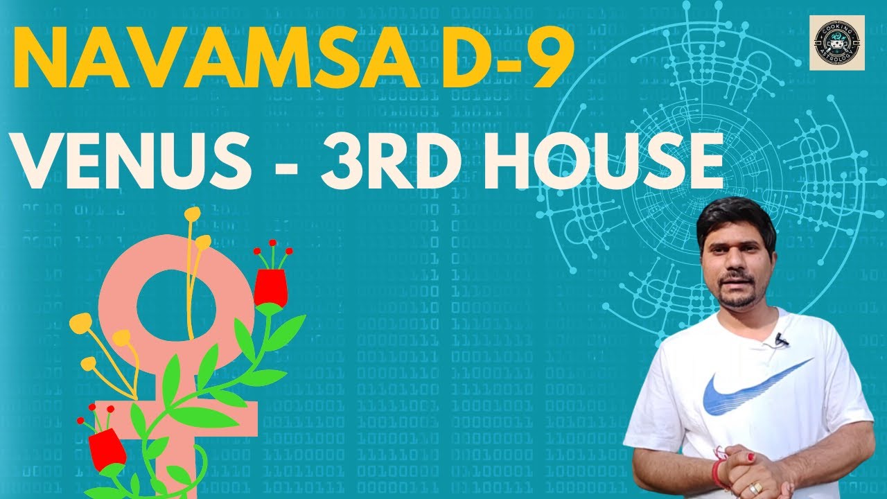 Venus in 3rd House in D-9 Navamsa Chart - Vedic Astrology