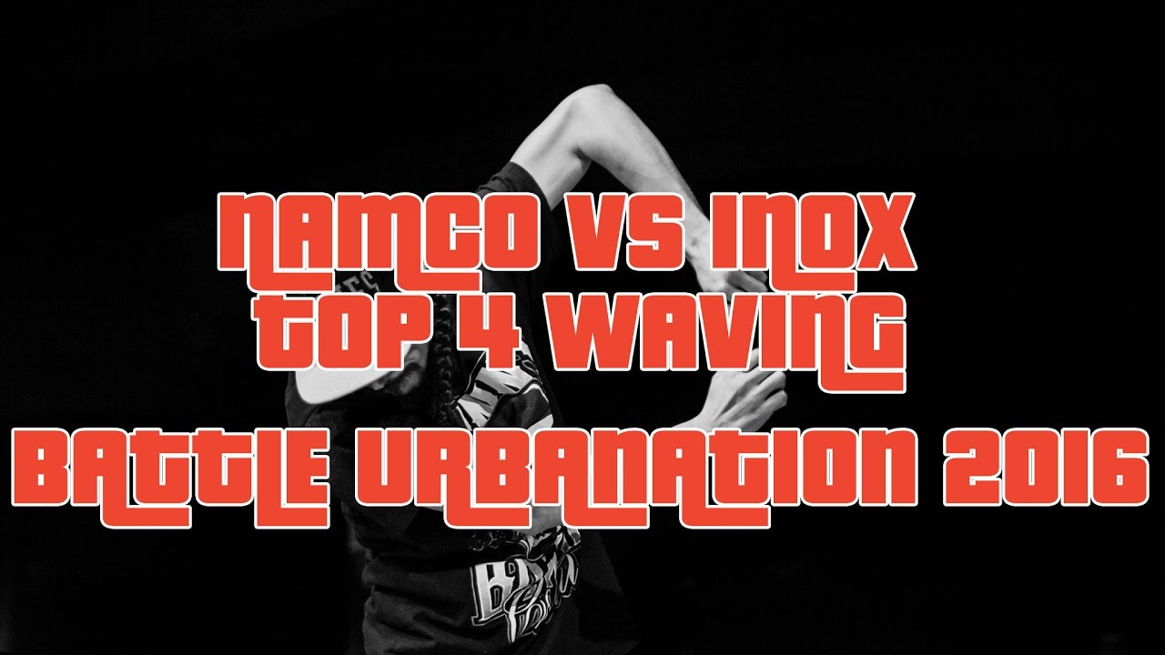 NAMCO vs INOX x Waving Top 4 x Battle URBANATION 2016