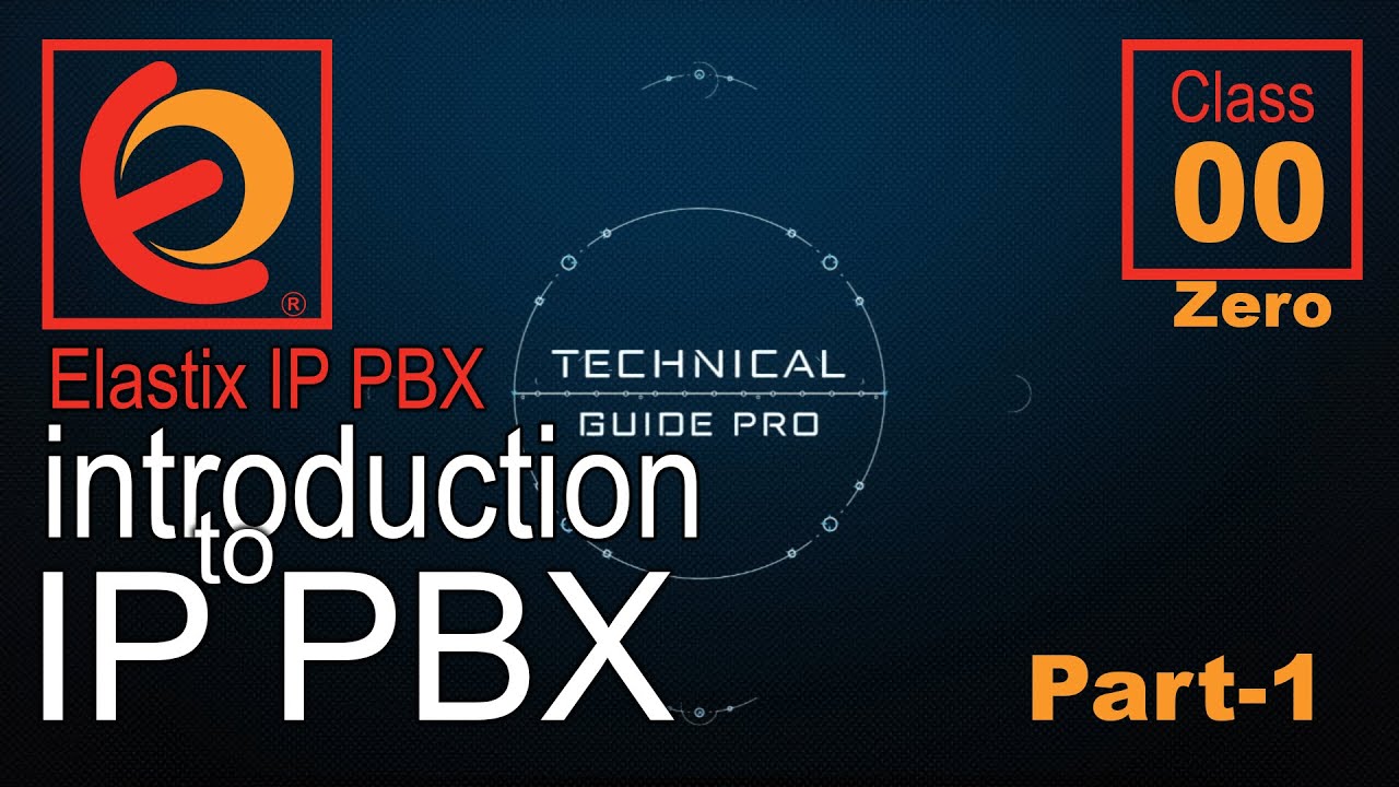 Elastix Free PBX  Class 00 Introduction to IP PBX Part1