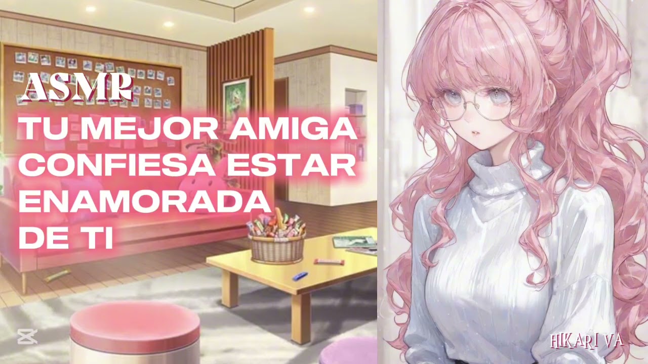 ASMR ROLEPLAY | TU MEJOR AMIGA CONFIESA ESTAR ENAMORADA DE TI | HIKARIVA87