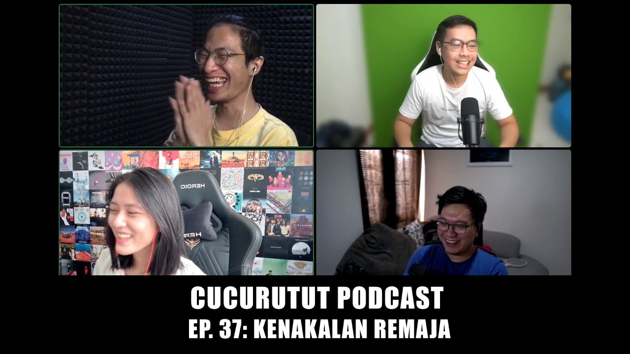 KEMBALI KE KENAKALAN REMAJA! - CUCURUTUT PODCAST #37