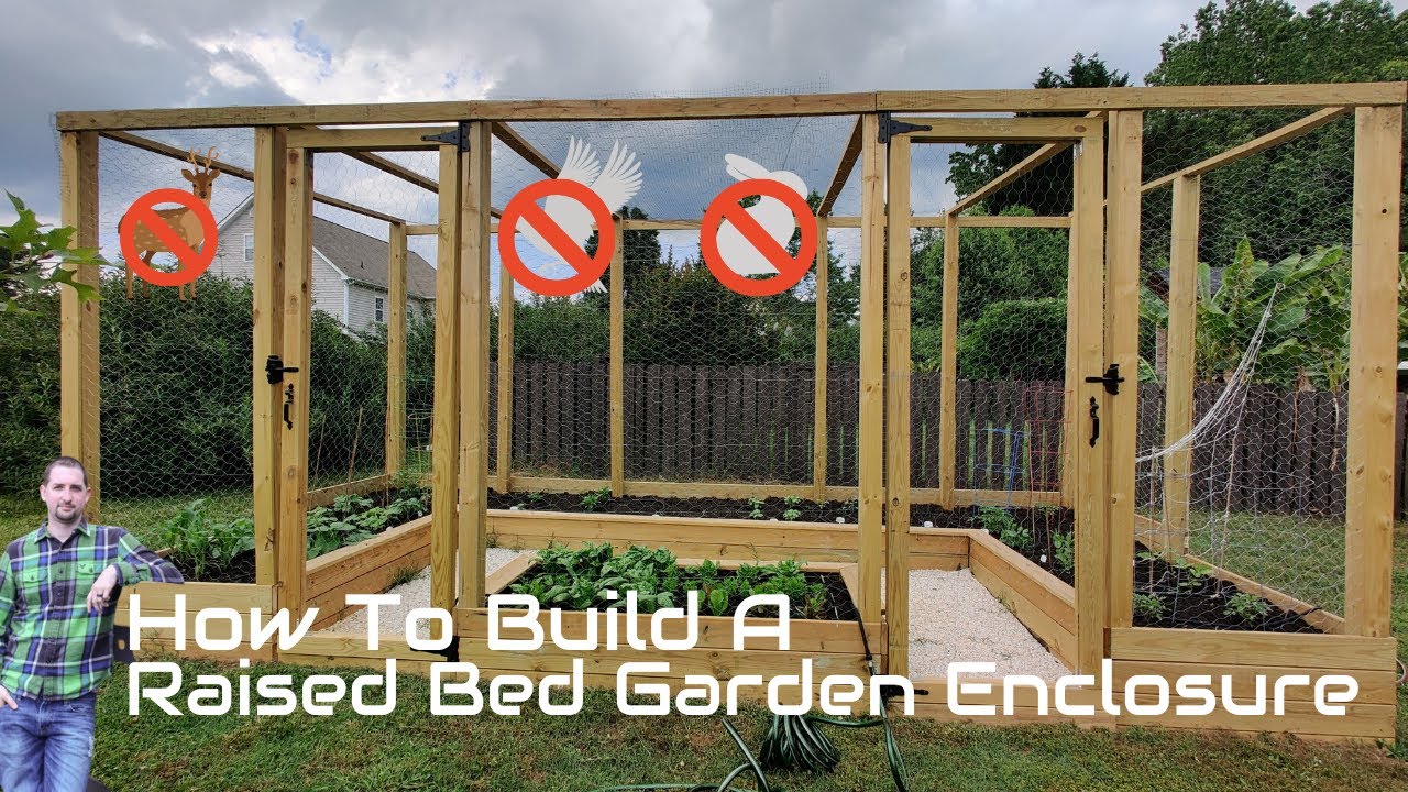 How to Build an Enclosed Raised Bed Garden