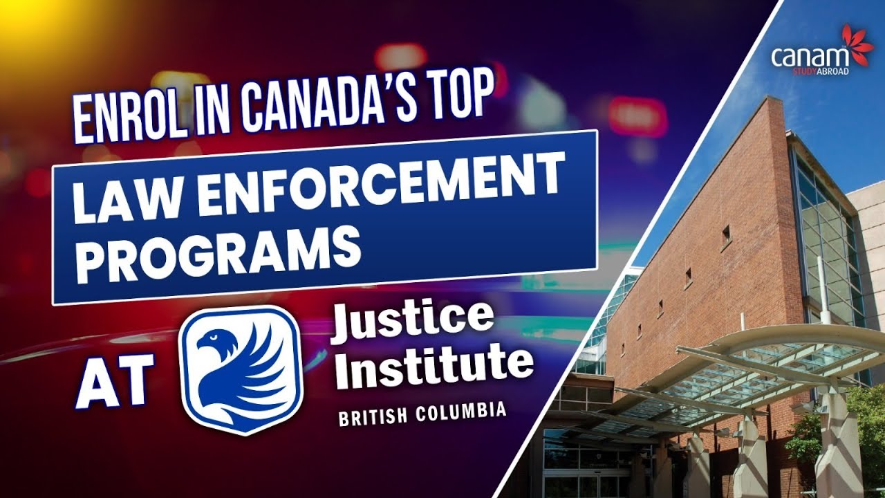 Enrol In Canada's Top Law Enforcement Programs At JIBC | #canamconsultants