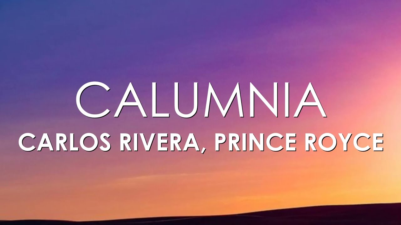 Carlos Rivera, Prince Royce - Calumnia (Letra)