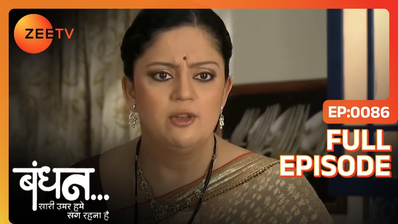 Bandhan Saari Umar Humein Sang Rehna Hai - Hindi Serial - Full Episode - 86 - Chhavi Pandey - Zee Tv