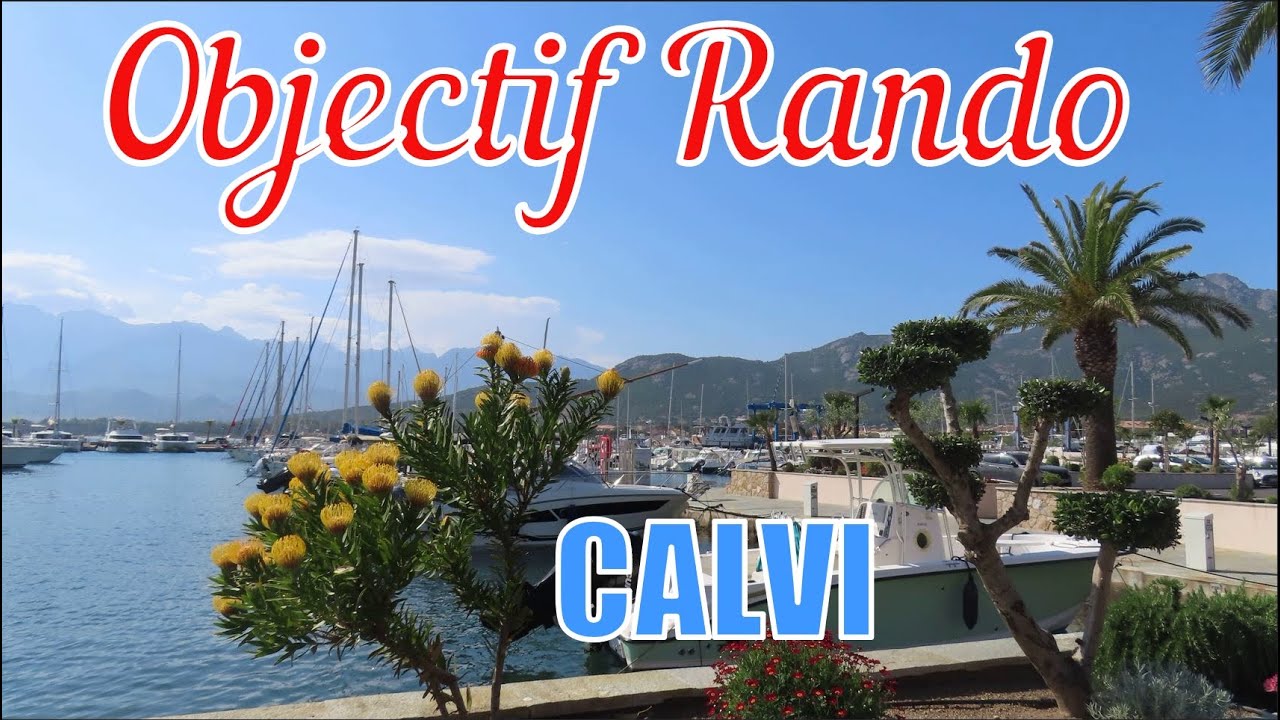 Objectif Rando #corsica CALVI Port & Notre-Dame della Serra #toporando  #montagne  #voyage  #lacs
