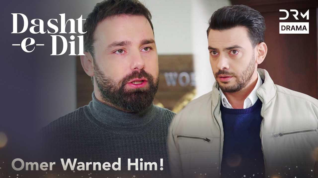 Don’t Interfere in My Personal Life! | Dasht-e-Dil | Turkish Drama In Urdu | UG21