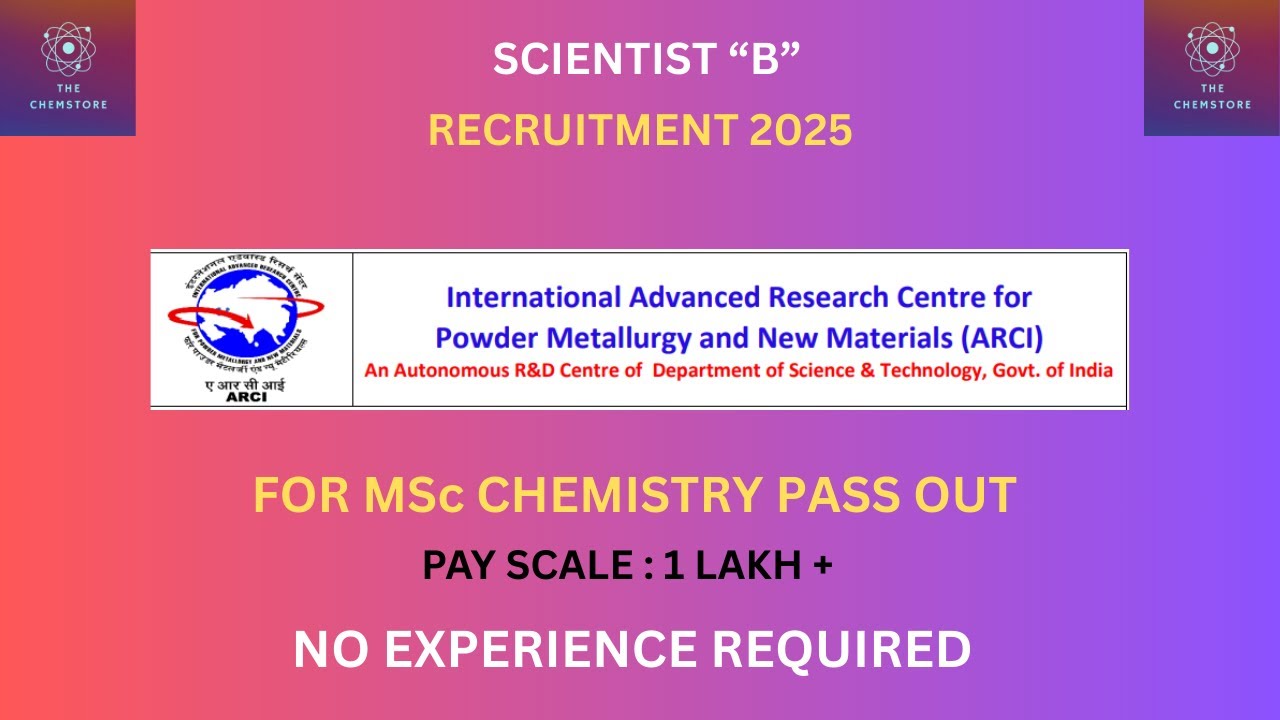 ARCI Scientist-B Recruitment 2025 | Govt R&D Job for MSc Chemistry | ₹1.14 Lakh Salary | Apply Now!