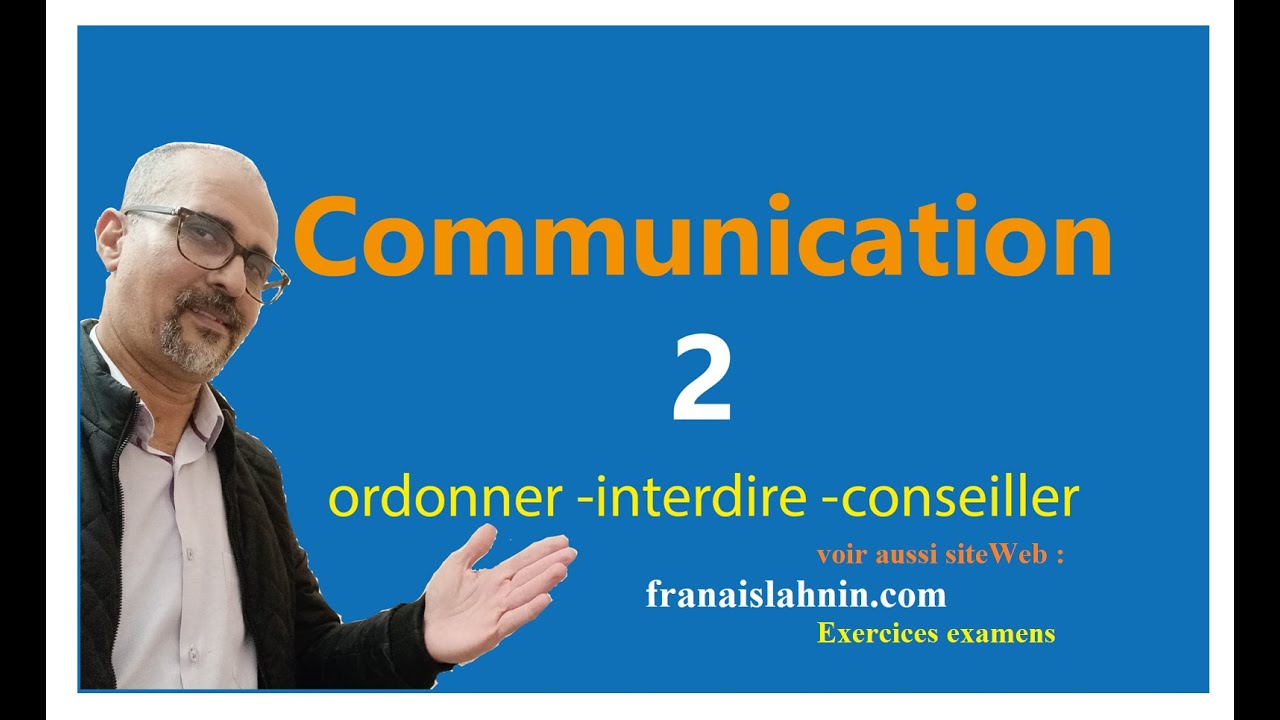 donner des ordres, interdire, conseiller : communication 2