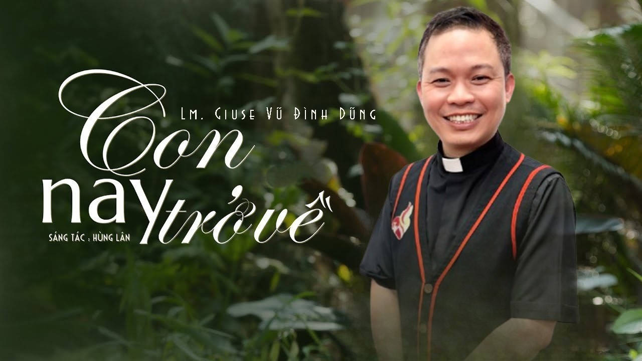 CON NAY TRỞ VỀ (Hùng Lân) Lm Giuse Vũ Đình Dũng #thánhca #connaytrởvề #guitarcafevegas