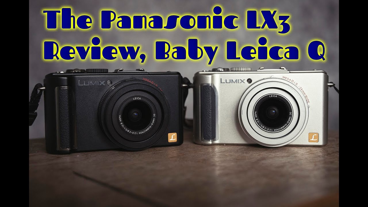 Обзор Lumix LX3, лучшая цифровая камера, моя малышка Leica Q