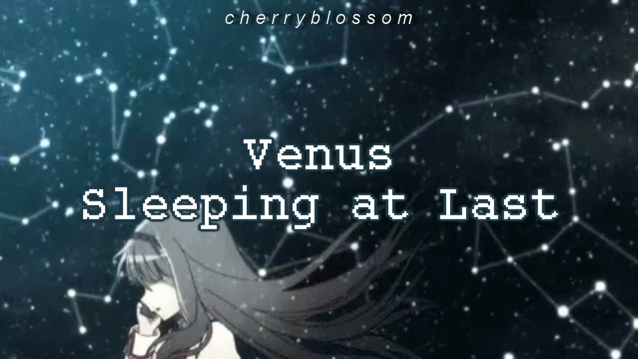 venus - sleeping at last (slowed + underwater effect)