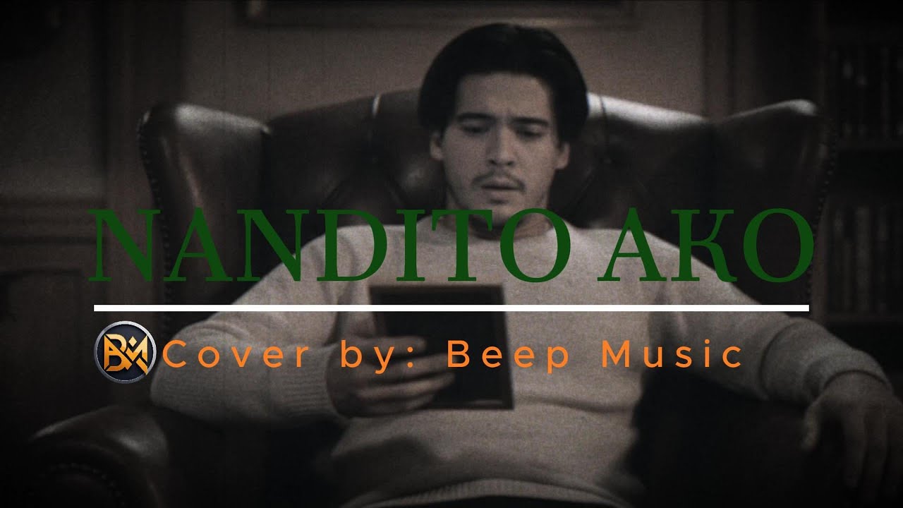 Ogie Alcasid - Nandito Ako (Cover) by Beep Music