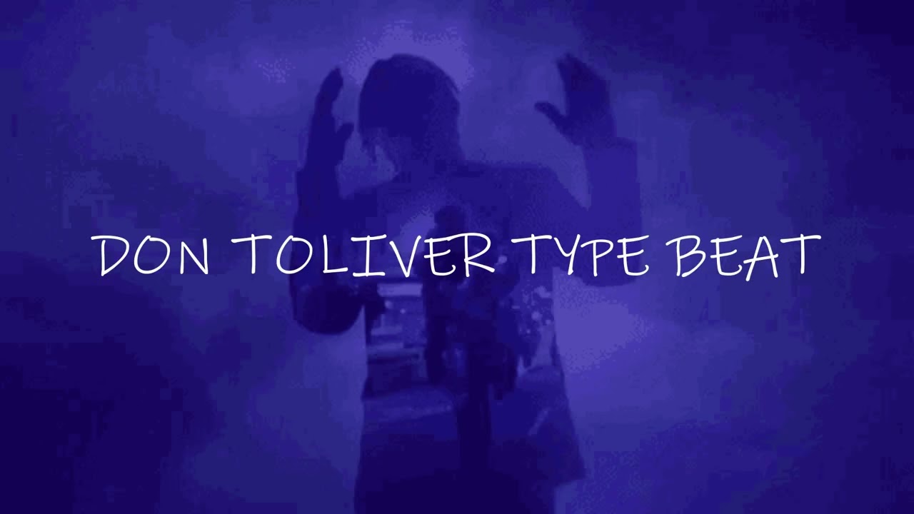 [FREE] DON TOLIVER TYPE BEAT - 