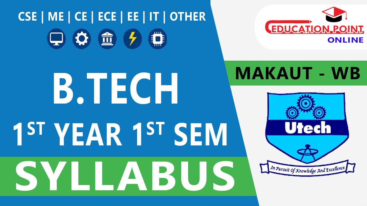 MAKAUT B.Tech 1st Year Syllabus Explained | CSE, ME, CE, ECE, EE, IT