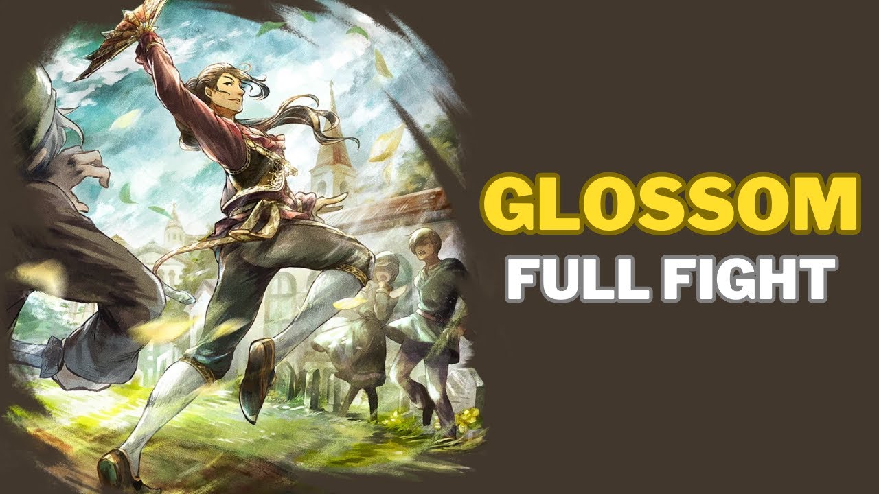 Glossom Full Fight | Octopath Traveler COTC SEA