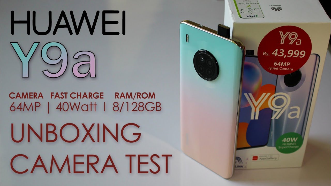 Huawei Y9a Unboxing & Camera Test