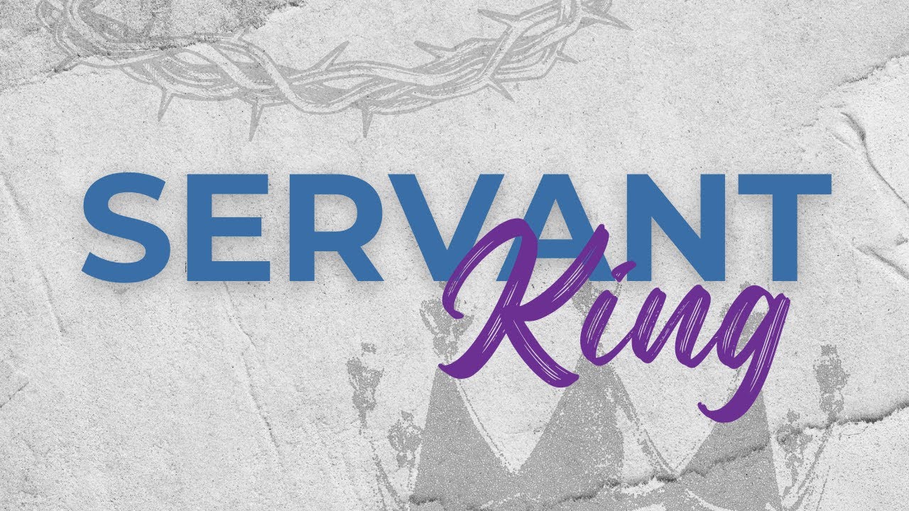 THE SERVANT KING | Jesus Turns Storms into Stories