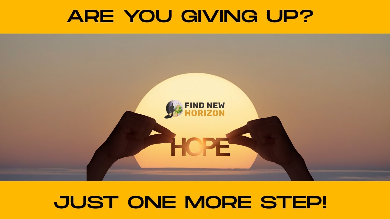 Don't Give Up - Just One More Step