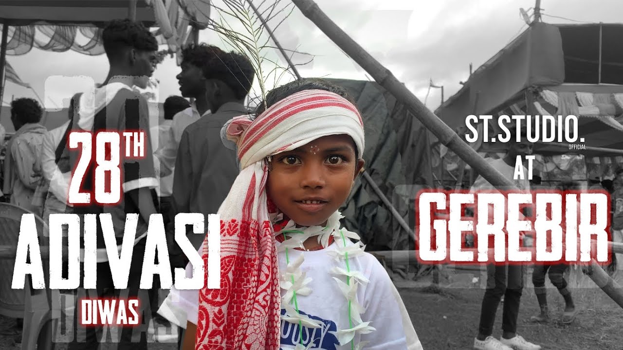 28th ADIVASI DIWAS CELEBRATION | 9 th AUGUST |GEREBIR | world indigenous day | STSTUDIO